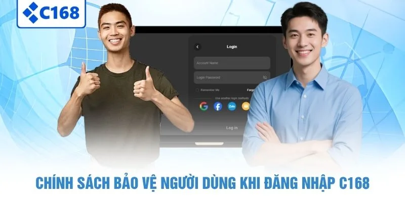 Chính sách bảo vệ người dùng khi đăng nhập C168